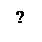 Надпись: ?