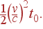 \frac{1}{2}\left(\frac{v}{c} \right)^2t_0 .