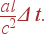 \frac{al}{c^2}\Delta t .